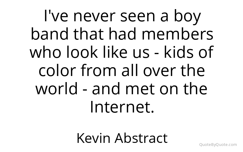 Preview image for this quote by Kevin Abstract