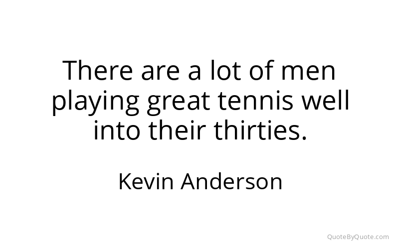 Preview image for this quote by Kevin Anderson