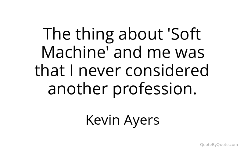 Preview image for this quote by Kevin Ayers