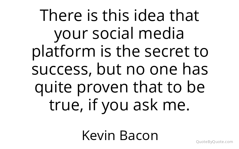 Preview image for this quote by Kevin Bacon