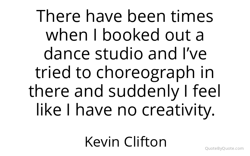 Preview image for this quote by Kevin Clifton