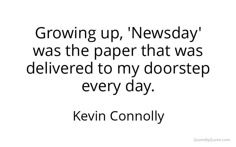 Preview image for this quote by Kevin Connolly