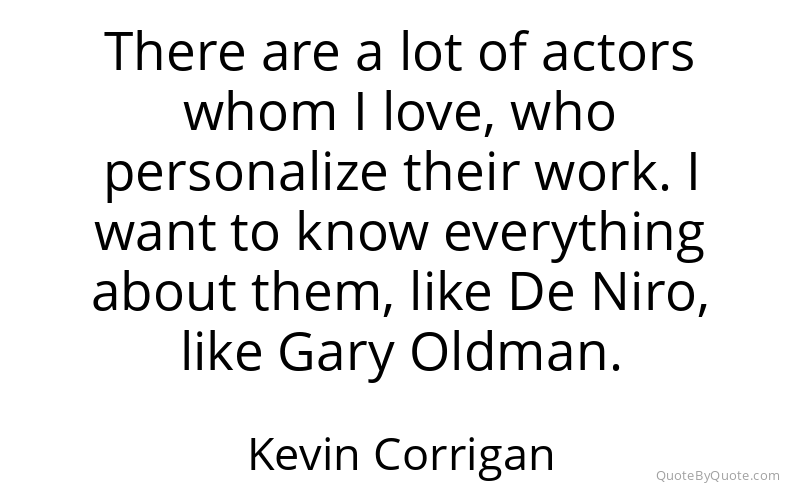 Preview image for this quote by Kevin Corrigan
