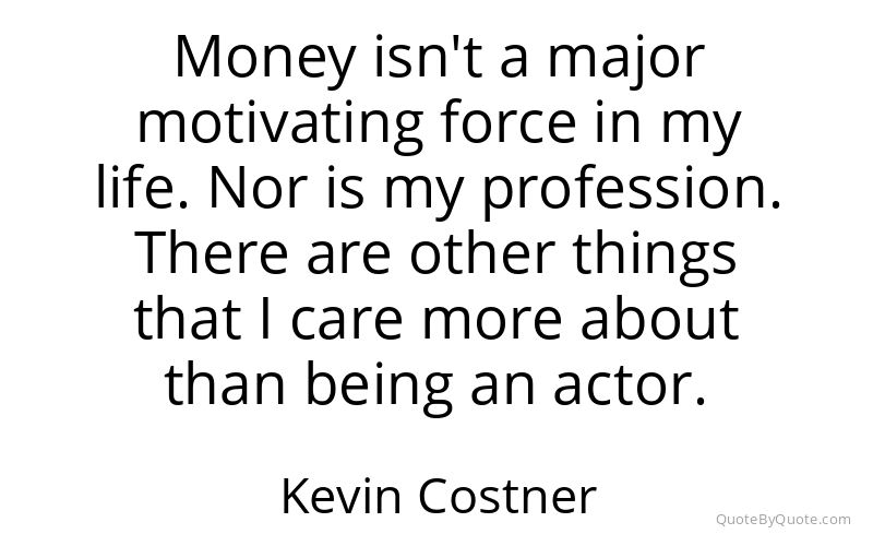 Preview image for this quote by Kevin Costner