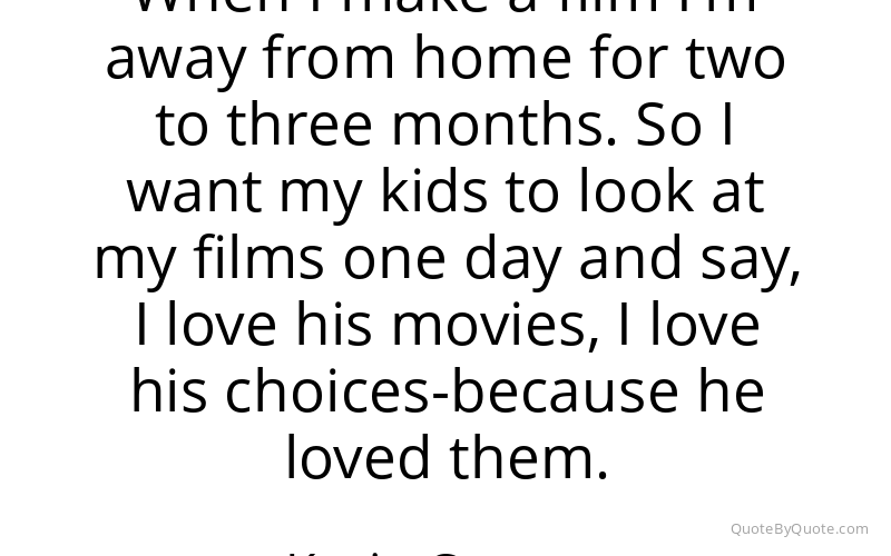 Preview image for this quote by Kevin Costner