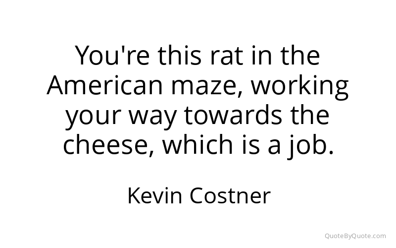Preview image for this quote by Kevin Costner