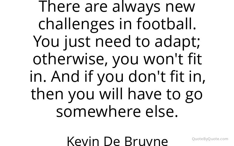 Preview image for this quote by Kevin De Bruyne