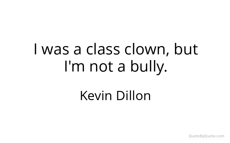 Preview image for this quote by Kevin Dillon
