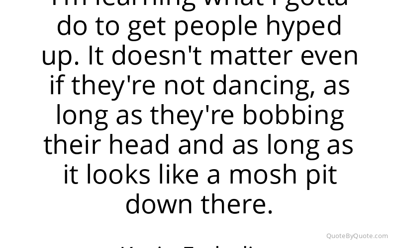 Preview image for this quote by Kevin Federline