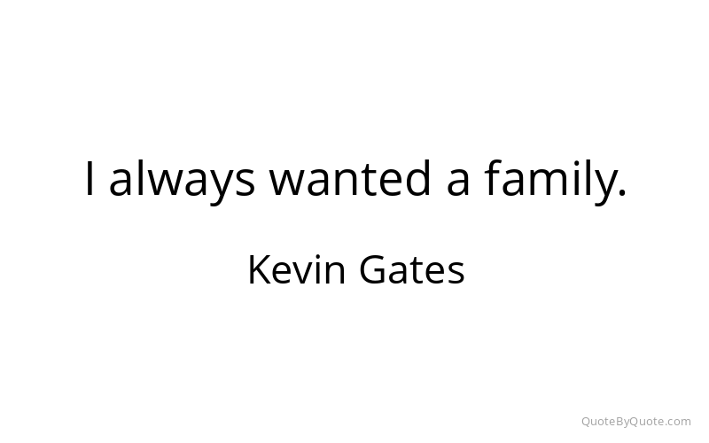 Preview image for this quote by Kevin Gates