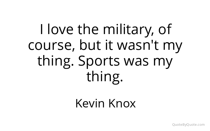 Preview image for this quote by Kevin Knox