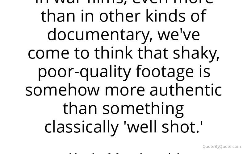 Preview image for this quote by Kevin Macdonald