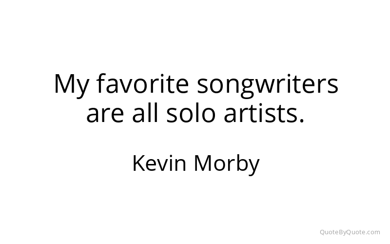 Preview image for this quote by Kevin Morby