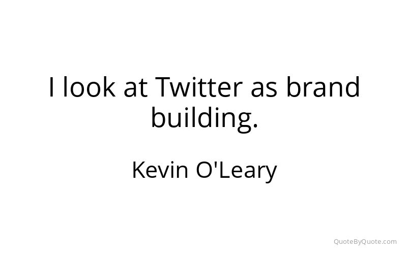 Preview image for this quote by Kevin O'Leary