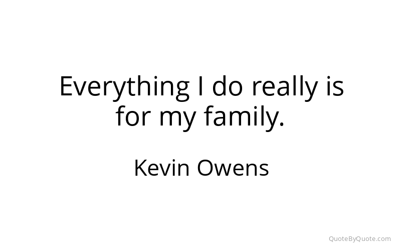 Preview image for this quote by Kevin Owens
