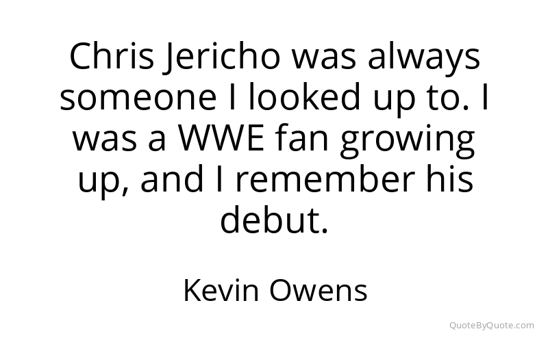 Preview image for this quote by Kevin Owens