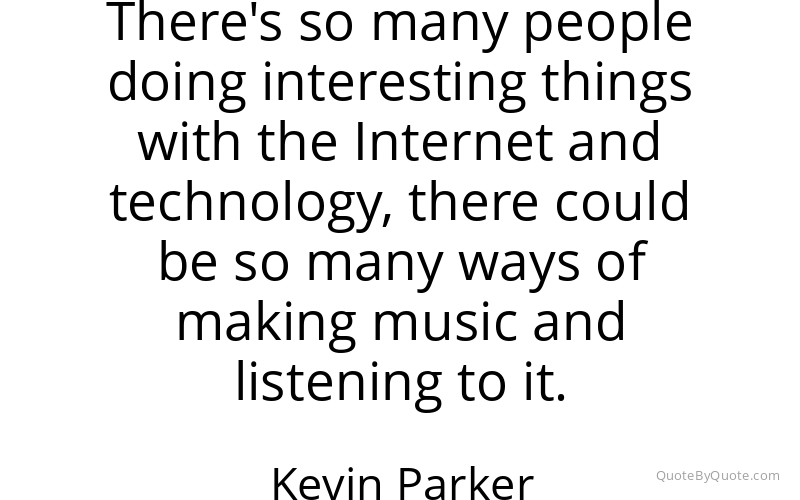 Preview image for this quote by Kevin Parker