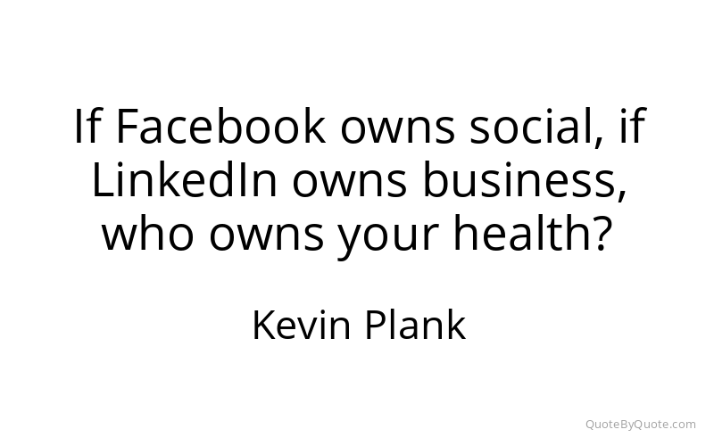 Preview image for this quote by Kevin Plank