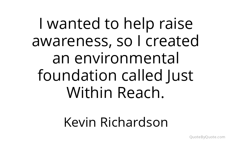 Preview image for this quote by Kevin Richardson