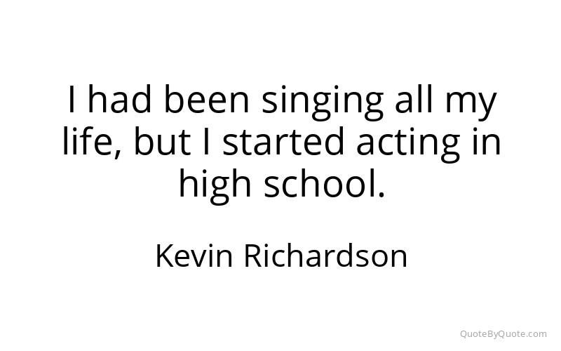 Preview image for this quote by Kevin Richardson