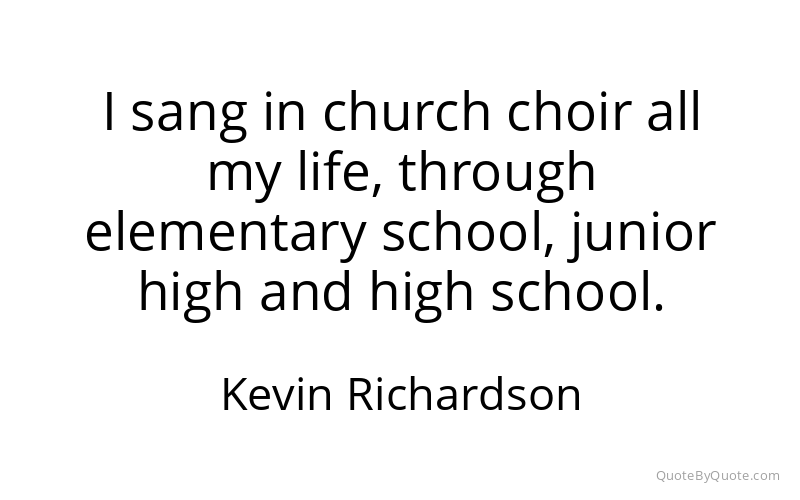 Preview image for this quote by Kevin Richardson