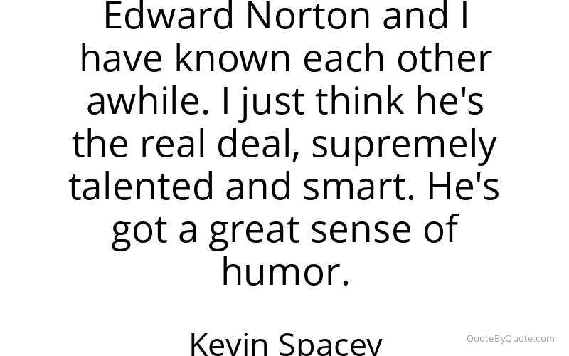 Preview image for this quote by Kevin Spacey