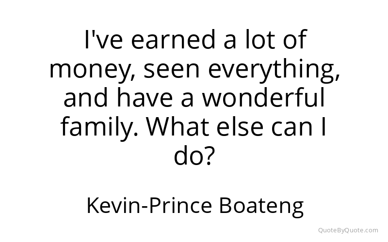 Preview image for this quote by Kevin-Prince Boateng