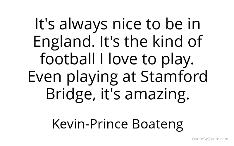 Preview image for this quote by Kevin-Prince Boateng