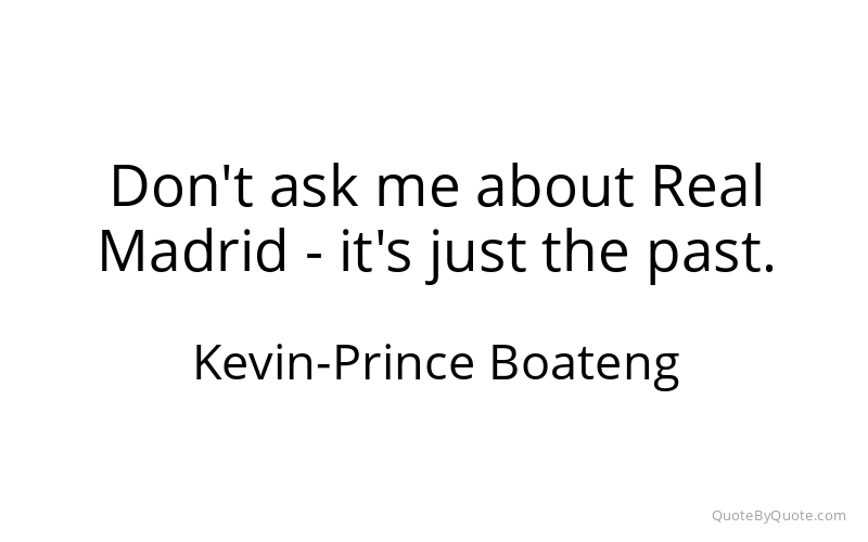 Preview image for this quote by Kevin-Prince Boateng