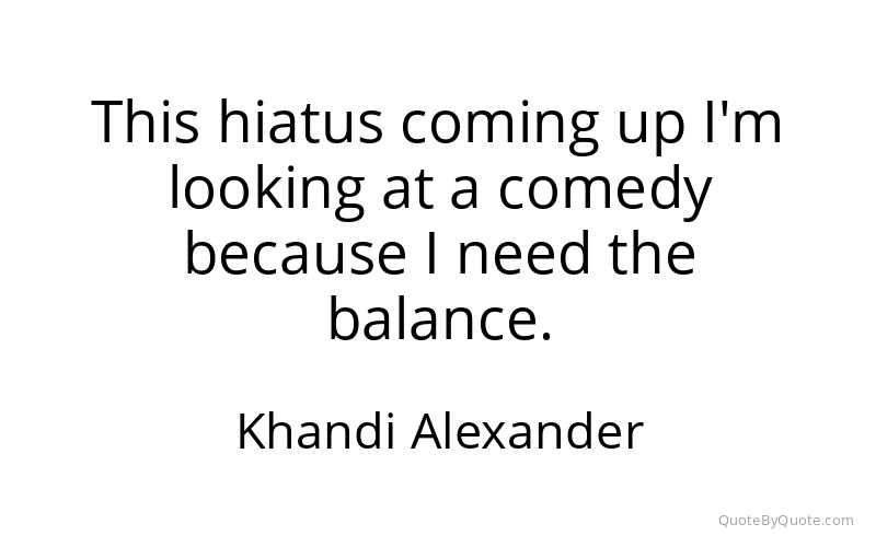 Preview image for this quote by Khandi Alexander