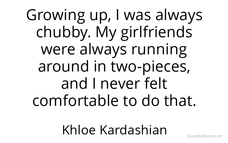 Preview image for this quote by Khloe Kardashian