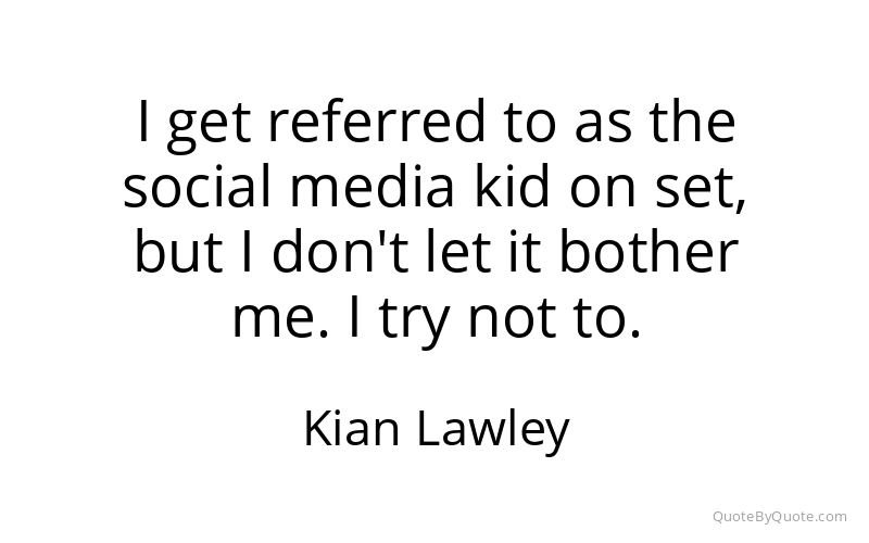 Preview image for this quote by Kian Lawley
