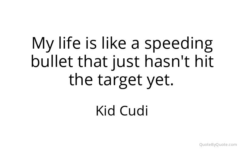 Preview image for this quote by Kid Cudi