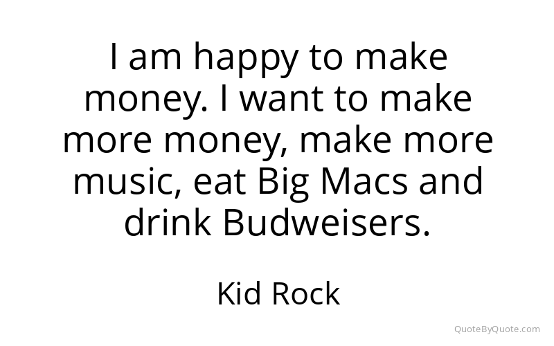 Preview image for this quote by Kid Rock