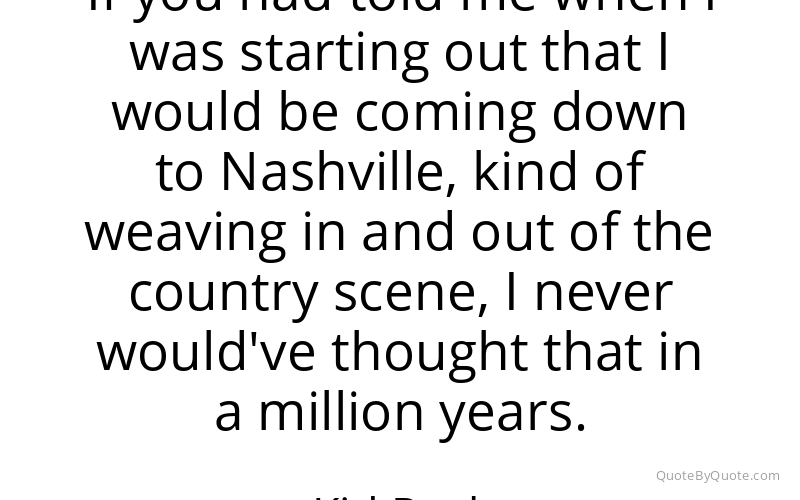 Preview image for this quote by Kid Rock