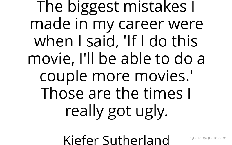 Preview image for this quote by Kiefer Sutherland