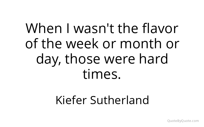 Preview image for this quote by Kiefer Sutherland