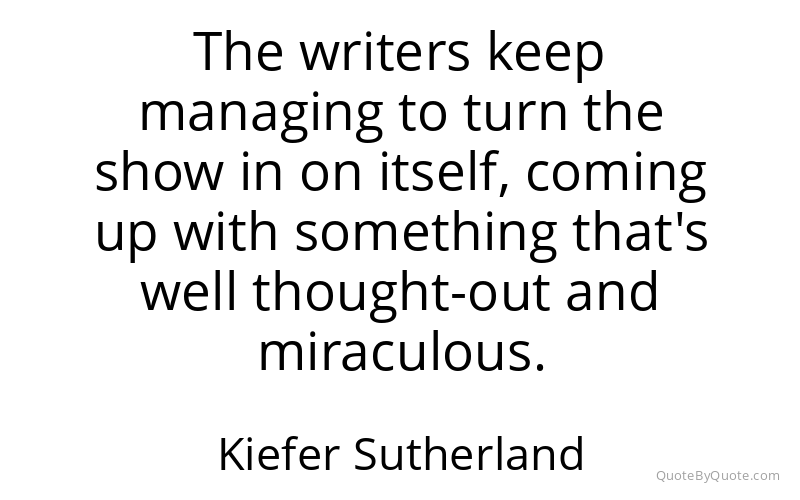 Preview image for this quote by Kiefer Sutherland