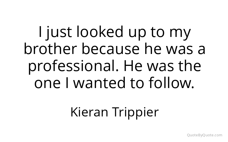 Preview image for this quote by Kieran Trippier