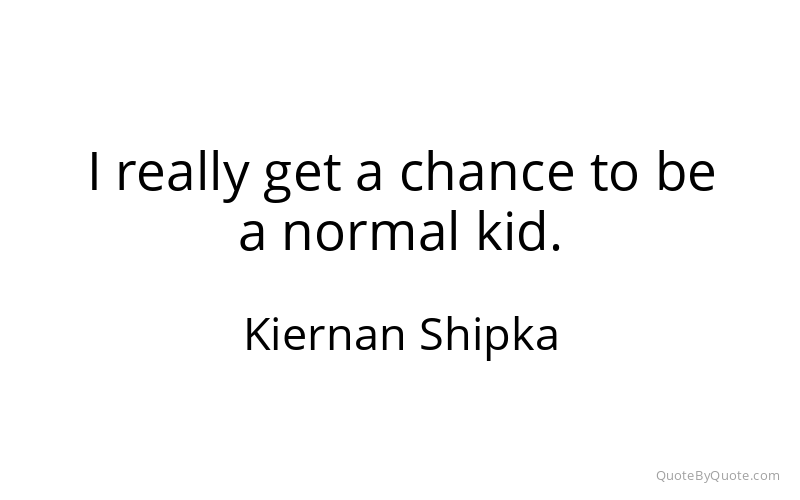 Preview image for this quote by Kiernan Shipka
