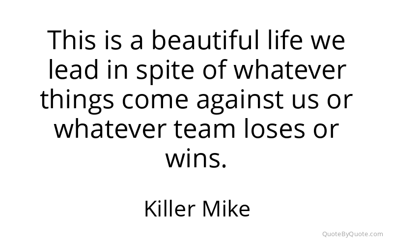 Preview image for this quote by Killer Mike