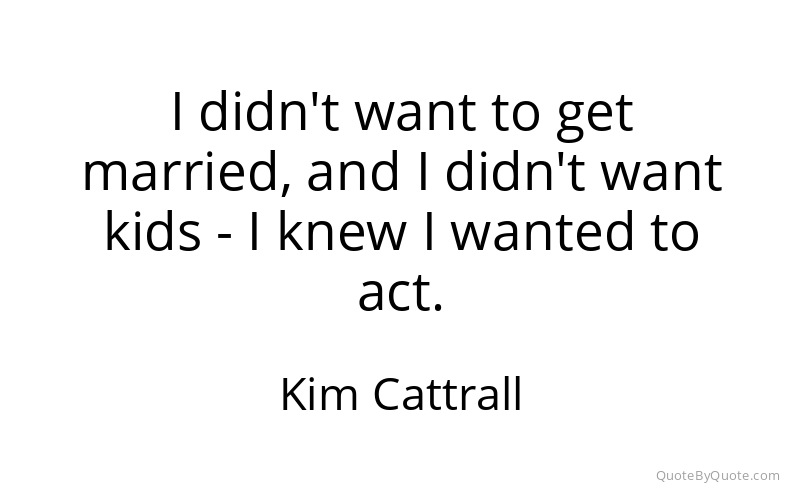 Preview image for this quote by Kim Cattrall