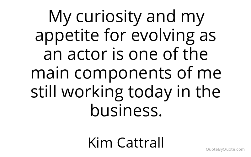 Preview image for this quote by Kim Cattrall