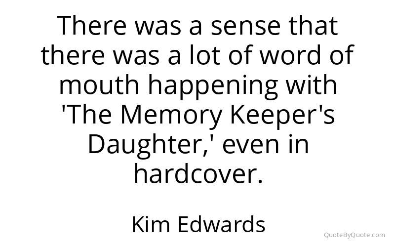 Preview image for this quote by Kim Edwards
