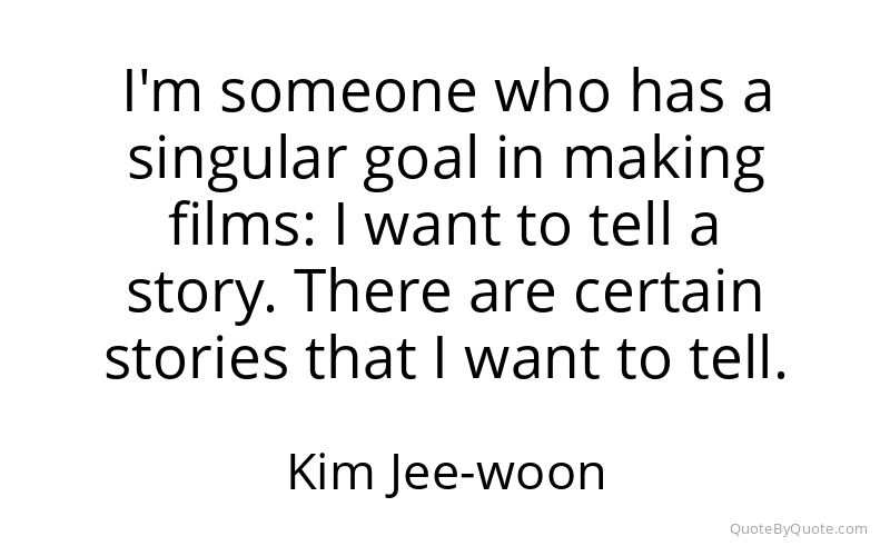 Preview image for this quote by Kim Jee-woon