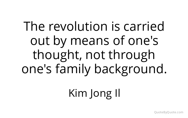 Preview image for this quote by Kim Jong Il