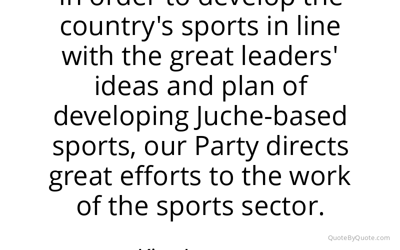 Preview image for this quote by Kim Jong-un