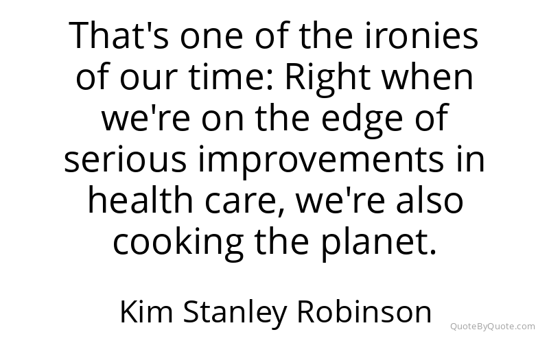 Preview image for this quote by Kim Stanley Robinson