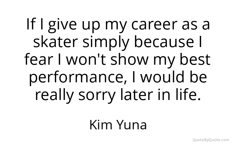 Preview image for this quote by Kim Yuna