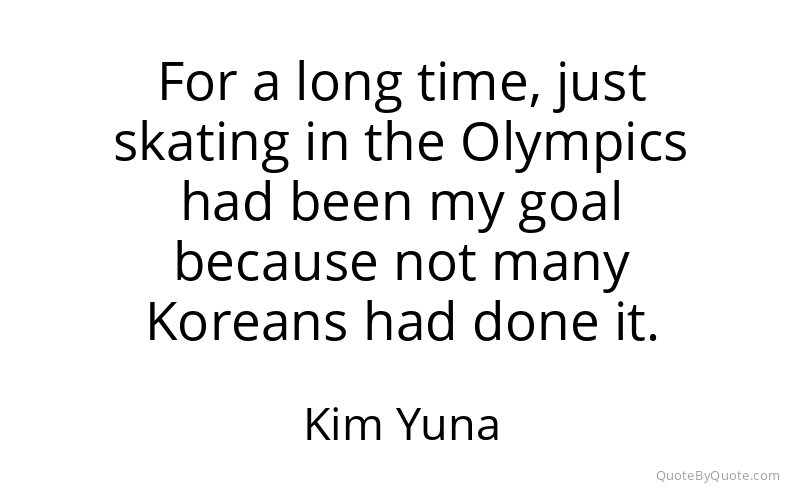 Preview image for this quote by Kim Yuna